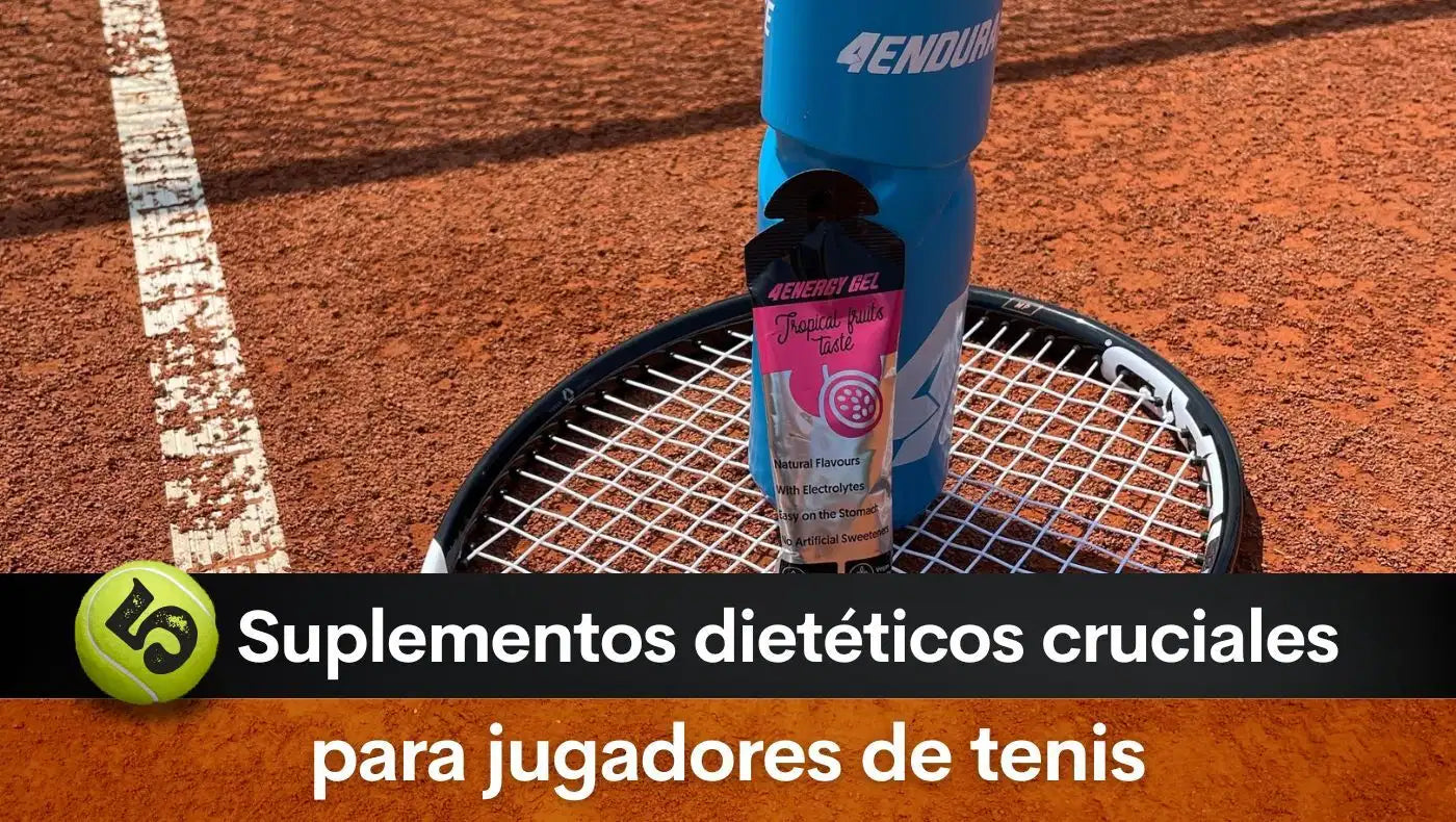 5 Suplementos dietéticos cruciales para jugadores de tenis