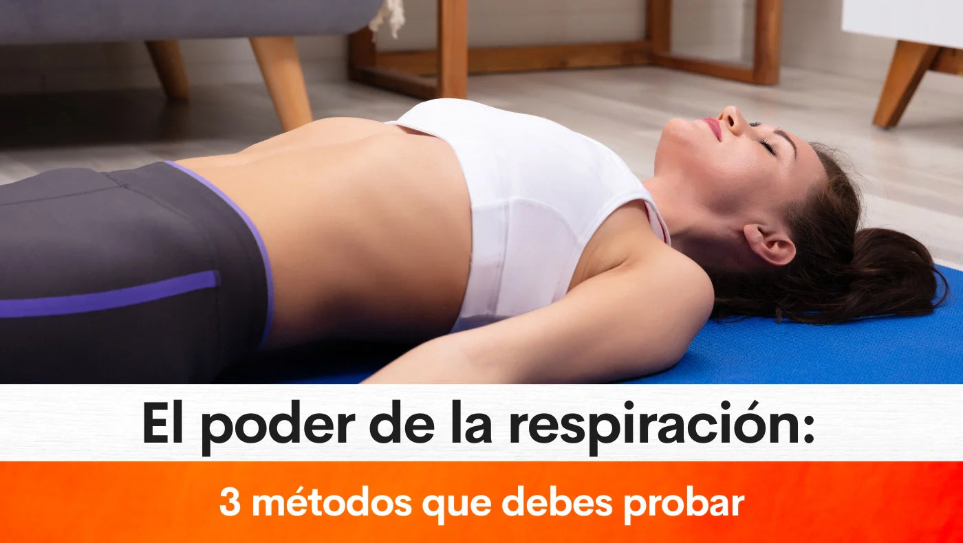 El poder de la respiración: 3 métodos que debes probar