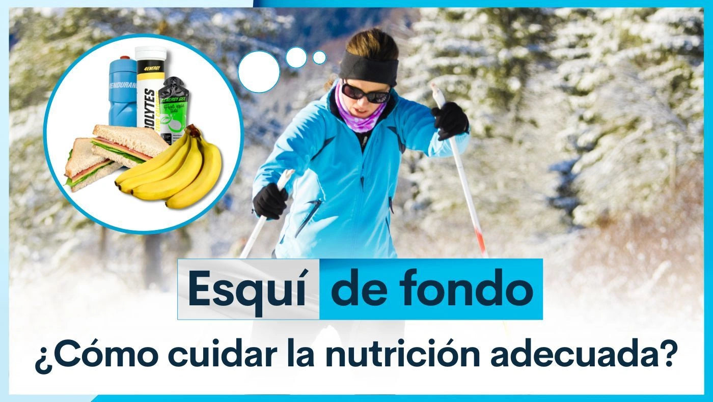 Esquí de fondo: ¿Cómo cuidar la nutrición adecuada?