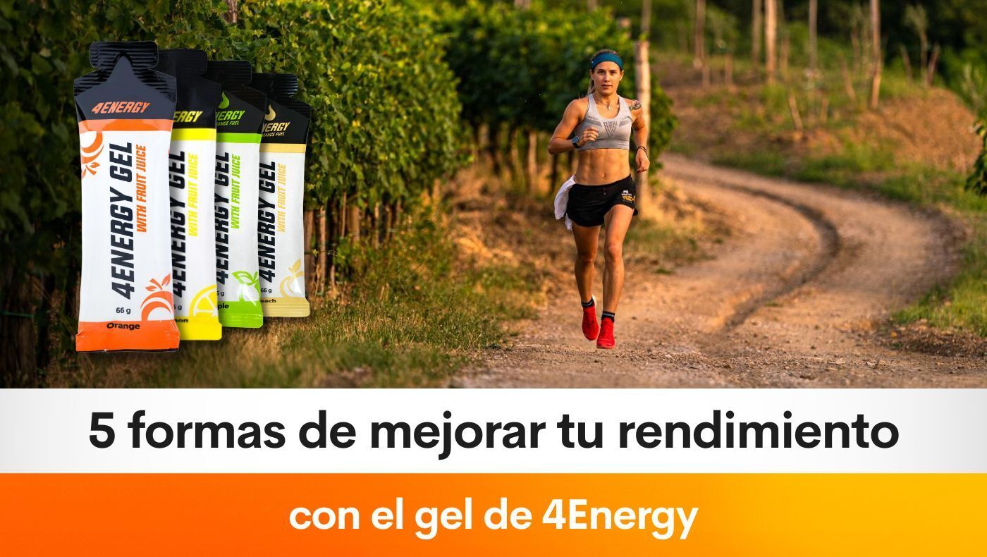 5 formas de mejorar tu rendimiento con el gel de 4Energy